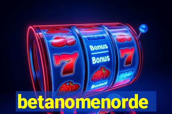 betanomenorde