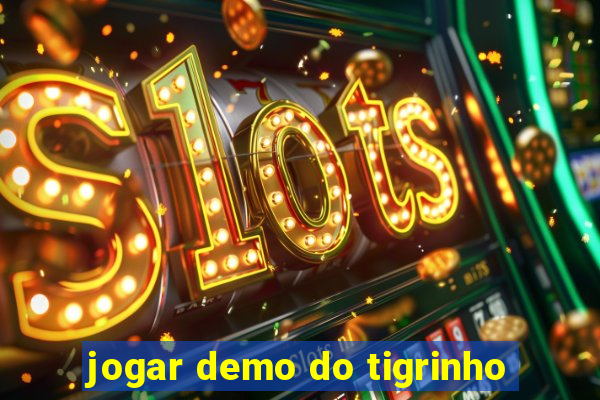 jogar demo do tigrinho