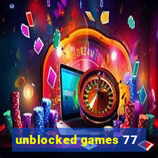 unblocked games 77