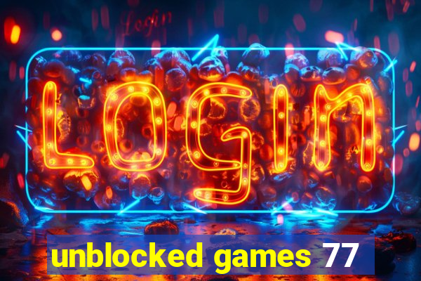 unblocked games 77