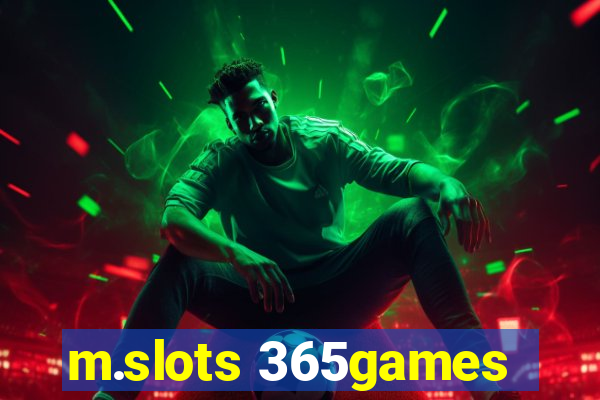 m.slots 365games