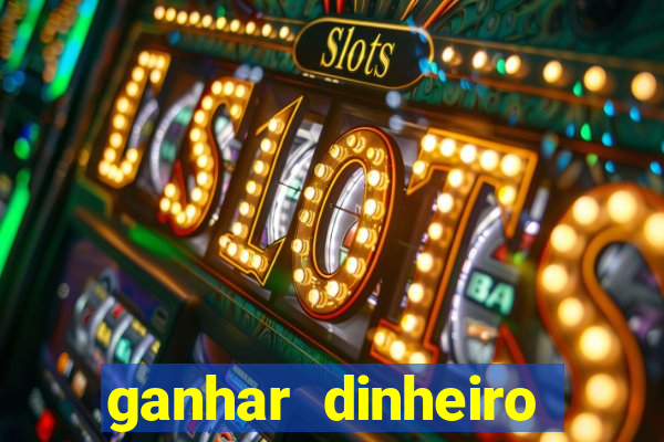 ganhar dinheiro jogando dama