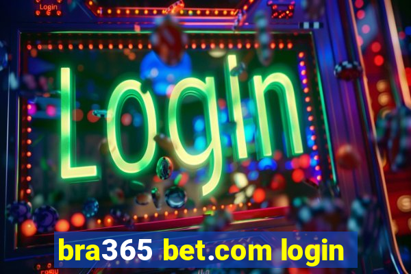 bra365 bet.com login