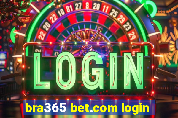 bra365 bet.com login