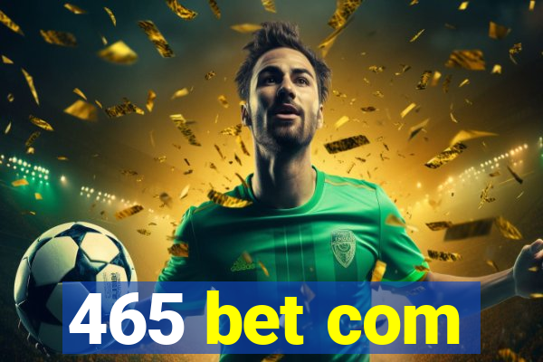 465 bet com