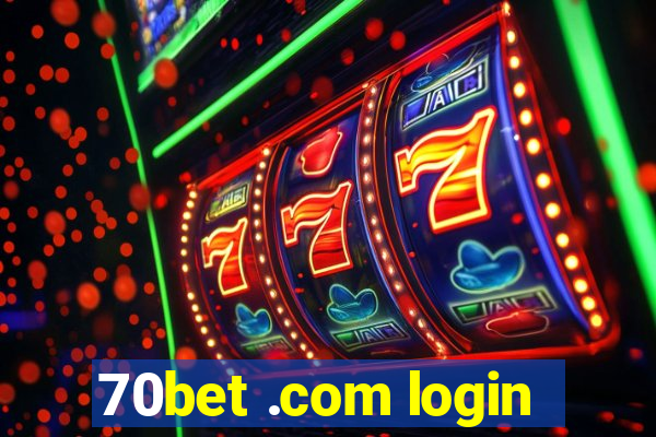 70bet .com login