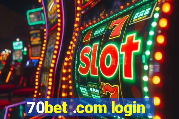 70bet .com login