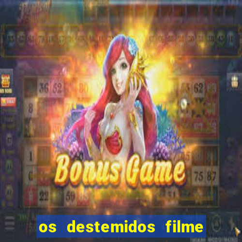 os destemidos filme completo dublado futebol