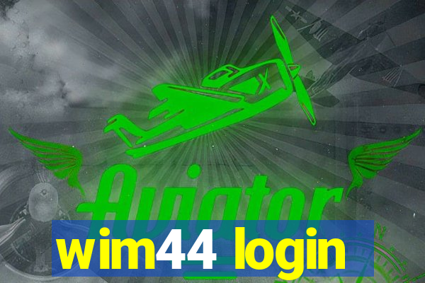 wim44 login