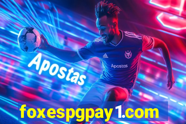 foxespgpay1.com