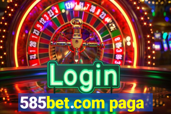 585bet.com paga