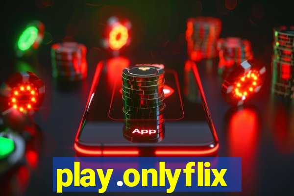 play.onlyflix