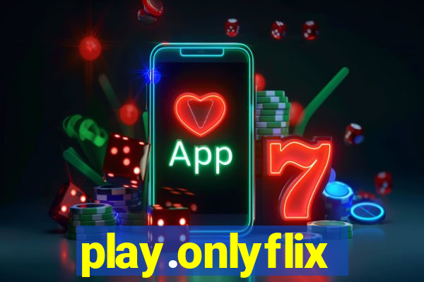 play.onlyflix