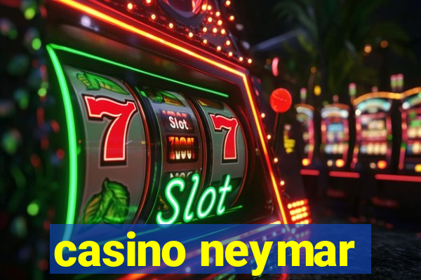 casino neymar