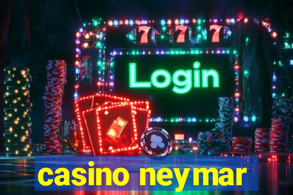 casino neymar