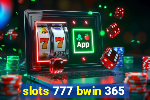 slots 777 bwin 365