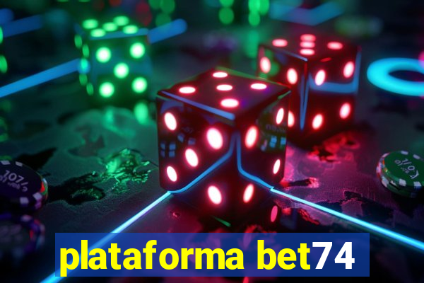 plataforma bet74