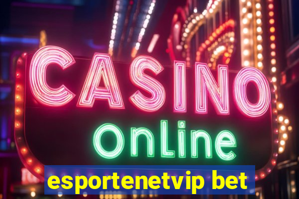 esportenetvip bet