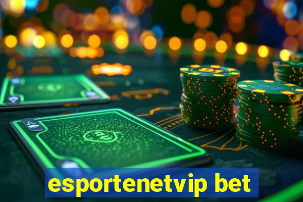 esportenetvip bet