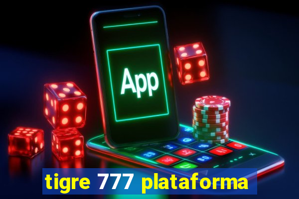 tigre 777 plataforma