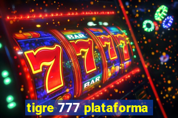 tigre 777 plataforma