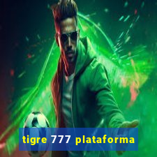 tigre 777 plataforma