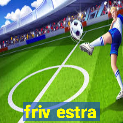 friv estra