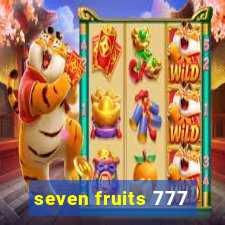 seven fruits 777