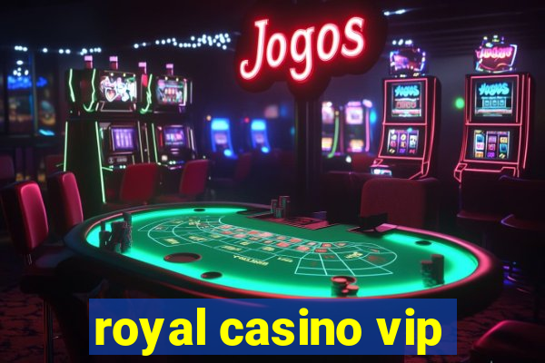 royal casino vip