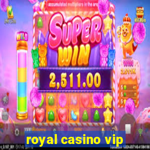 royal casino vip