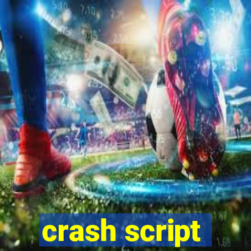 crash script