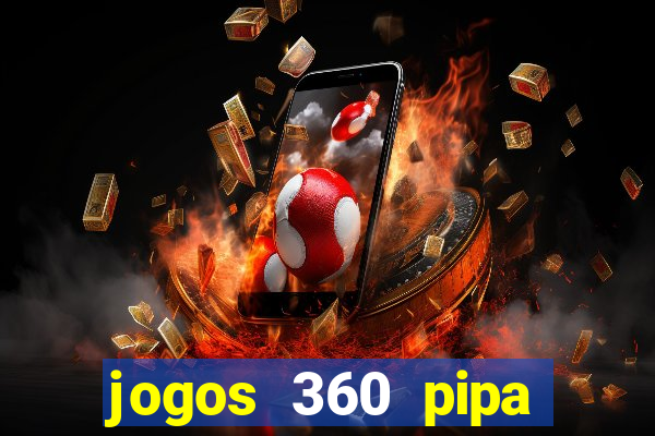 jogos 360 pipa combate 3d