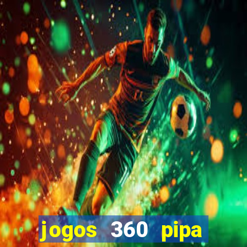 jogos 360 pipa combate 3d