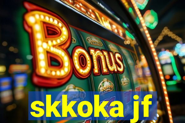 skkoka jf