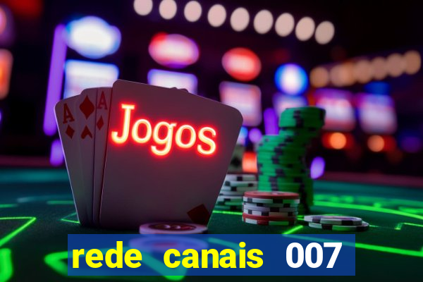 rede canais 007 cassino royale