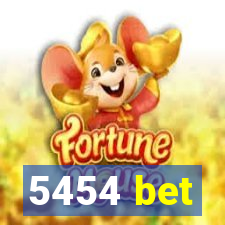 5454 bet