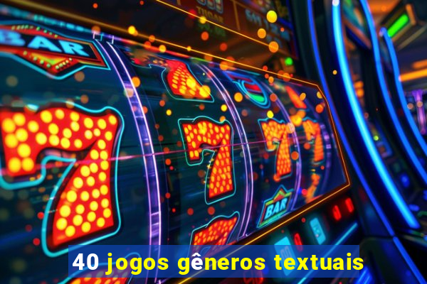 40 jogos gêneros textuais