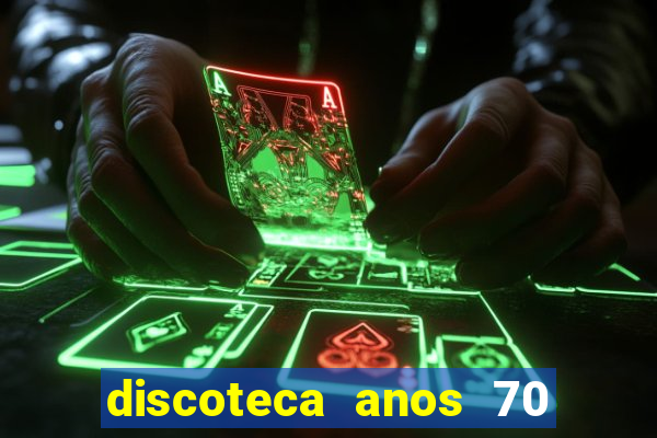 discoteca anos 70 80 90