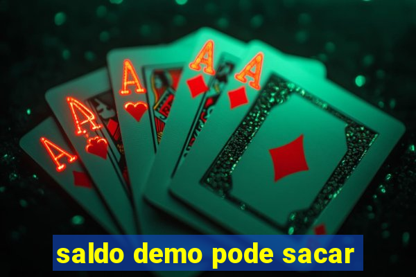 saldo demo pode sacar