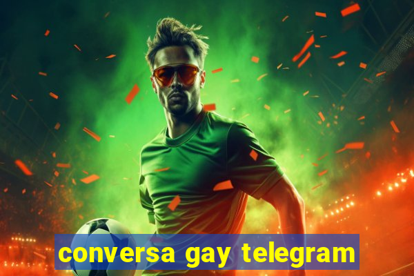 conversa gay telegram