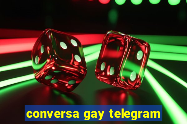 conversa gay telegram