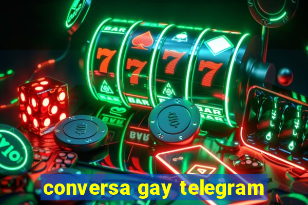 conversa gay telegram