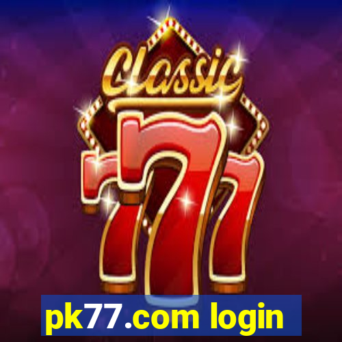 pk77.com login