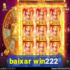 baixar win222