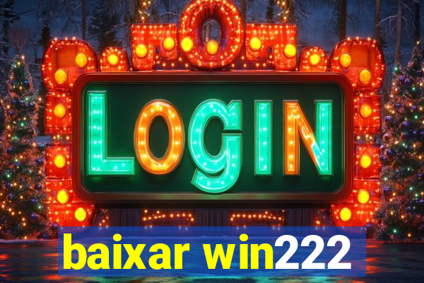 baixar win222