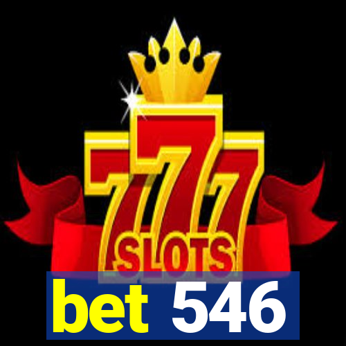 bet 546