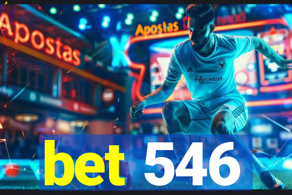 bet 546