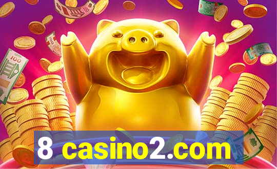 8 casino2.com