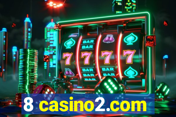 8 casino2.com