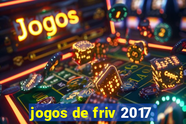 jogos de friv 2017